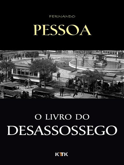 Title details for Livro do Desassossego by Fernando Pessoa - Available